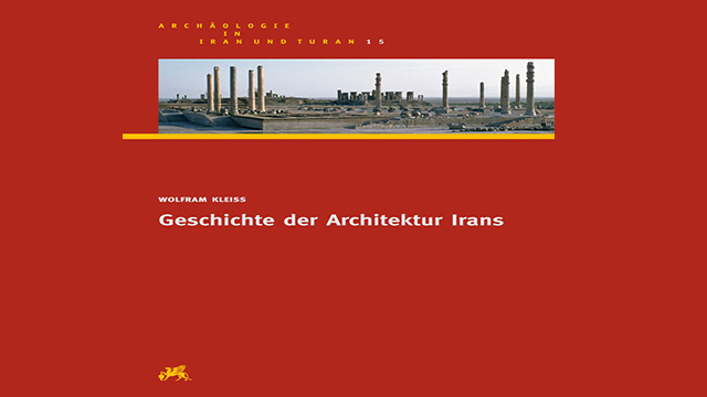 پروفسور آلمانی تاریخچه معماری ایران را نوشت