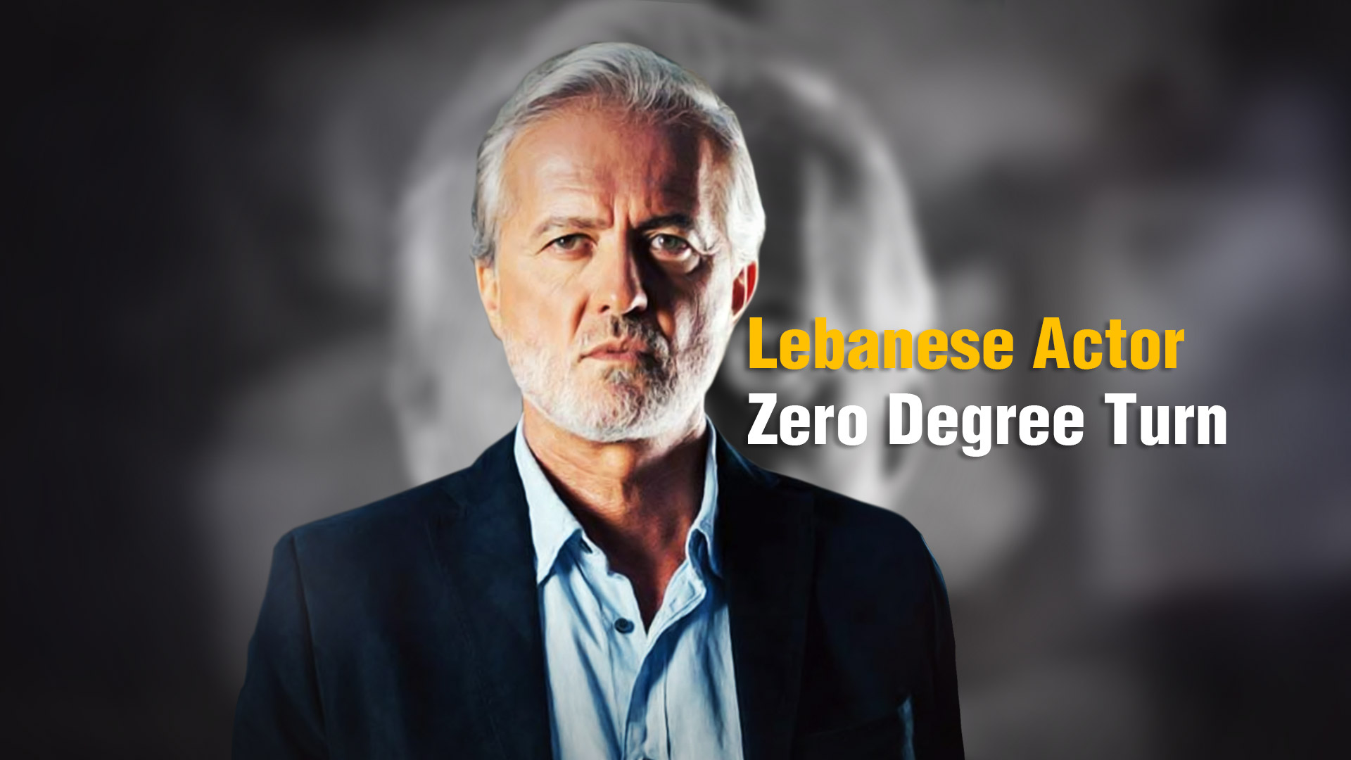 Lebanese actor talks about ‘Zero Degree Turn’